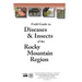 Field Guide to Diseases & Insects of the Rocky Mountain Region