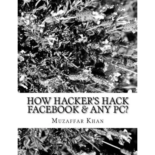 How Hacker's Hack Facebook & any Pc?