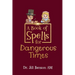 A Book of Spells for Dangerous Times: Transforming Psychology into Playful Spells for Kids and Everyday Tools for Adults