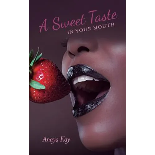 A Sweet Taste in Your Mouth