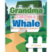Grandma Catches A Whale