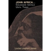 John Africa...Childhood Untold Until Today