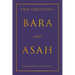 Two Creations: Bara and Asah
