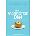 The Manhattan Diet: Lose Weight While Living a Fabulous Life