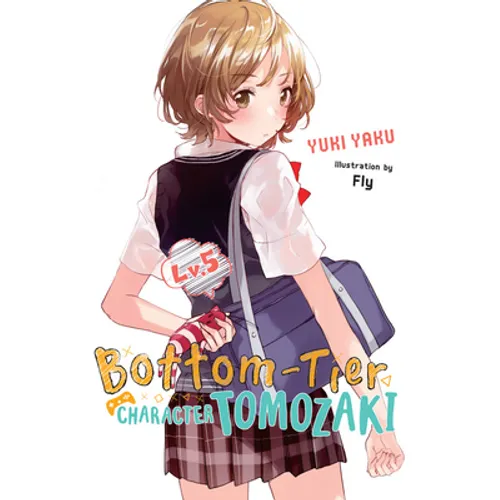 Bottom-Tier Character Tomozaki, Vol. 5 (Light Novel): Volume 5