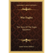 War Eagles: The Story Of The Eagle Squadron