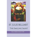 Saint Julie Billiart: The Smiling Saint