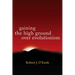 Gaining the High Ground Over Evolutionism