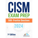 CISM Exam Prep 500+ Practice Questions: 1st Edition - 2024