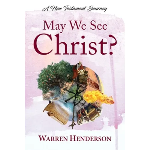 May We See Christ? - A New Testament Journey