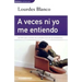 A Veces Ni Yo Me Eniendo