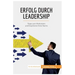 Erfolg durch Leadership: Tipps zum Motivieren und Inspirieren Ihres Teams