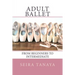 Adult Ballet: From Beginners to Intermediate