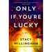 Only If You're Lucky