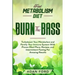 Fast Metabolism Diet: BURN THE BASS - Turboboost Your Metabolism and Fortify Your Immune System With Proven Meal Plans, Recipes, and Intermittent Fast