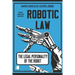 Robotic Law: The Legal Personality of the Robot