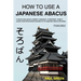 How To Use A Japanese Abacus: A step-by-step guide to addition, subtraction, multiplication, division, square roots and practical examples for the J