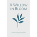 A Willow in Bloom