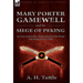 Mary Porter Gamewell and the Siege of Peking: an American Lady's Experiences of the Boxer Uprising, China, 1900