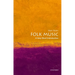 Folk Music: A Very Short Introduction