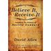 Believe It, Receive It - Simplifying The Teachings of Neville Goddard