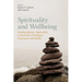 Spirituality and Wellbeing: Interdisciplinary Approaches to the Study of Religious Experience and Health