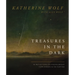 Treasures in the Dark: 90 Reflections on Finding Bright Hope Hidden in the Hurting