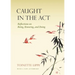 Caught in the ACT: Reflections on Being, Knowing and Doing