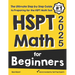 HSPT Math for Beginners: The Ultimate Step by Step Guide to Preparing for the HSPT Math Test