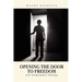 Opening the Door to Freedom with Forgiveness Therapy