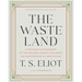 The Waste Land: A Facsimile & Transcript of the Original Drafts Including the Annotations of Ezra Pound