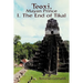 Teoxi, Mayan Prince: I. the End of Tikal