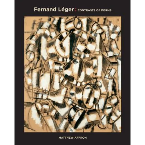 Fernand Léger: Contrasts of Forms