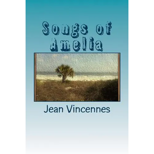 Songs of Amelia: Poetry inspired by the beaches of Amelia Island