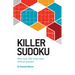 Killer Sudoku: More Than 200 of the Most Difficult Puzzles