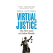 Virtual Justice: The New Laws of Online Worlds