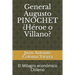 General Augusto PINOCHET ¿Héroe o Villano?: El Milagro económico Chileno