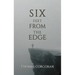 Six Feet from the Edge