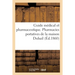 Guide médical et pharmaceutique. Pharmacies portatives de la maison Dubail