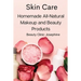 Skin Care: Homemade All-Natural Makeup and Beauty Products