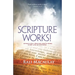 Scripture Works!: Effectively Praying God's Word Over Life Situations