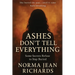 Ashes Don't Tell Everything: Some Secrets Refuse to Stay Buried