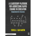 A Leadership Playbook for Addressing Rapid Change in Education: Empowered for Success