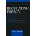 Regulating Privacy: Data Protection and Public Policy in Europe and the United States