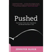 Pushed: The Painful Truth about Childbirth and Modern Maternity Care