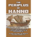 The Periplus of Hanno: A Voyage of Discovery down the West African Coast, by a Carthaginian Admiral of the Fifth Century B.C.