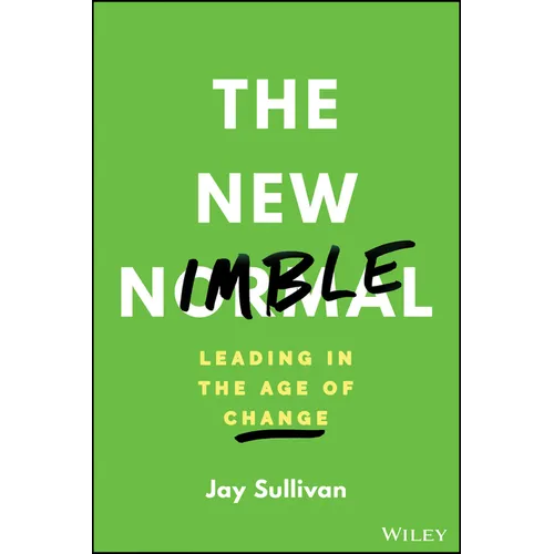 The New Nimble: Leading in the Age of Change