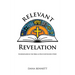 Relevant Revelation: Understanding the Bible as One Continuous Story