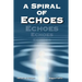 A Spiral of Echoes