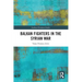 Balkan Fighters in the Syrian War